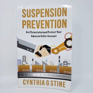 Suspension Prevention: Get Reinstated and Protect Your Amazon Seller Account by